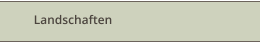 Landschaften
